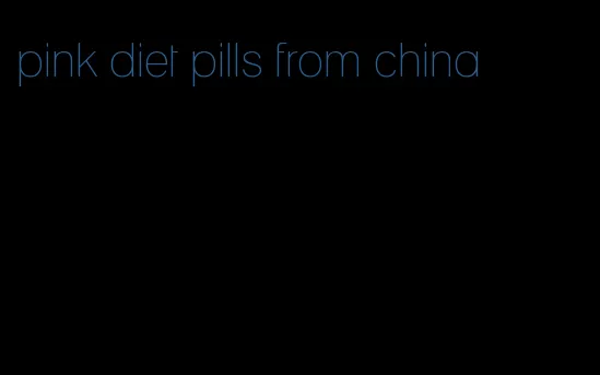 pink diet pills from china