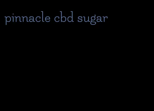 pinnacle cbd sugar
