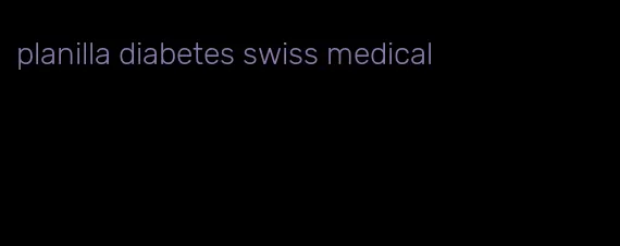 planilla diabetes swiss medical