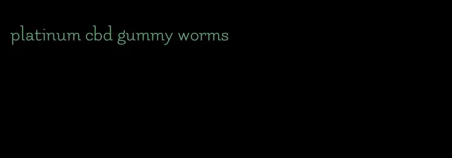 platinum cbd gummy worms