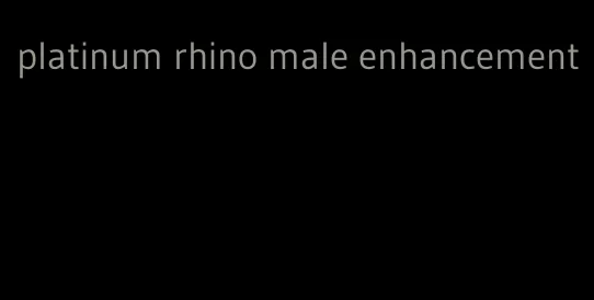 platinum rhino male enhancement