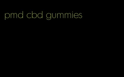 pmd cbd gummies