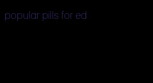 popular pills for ed