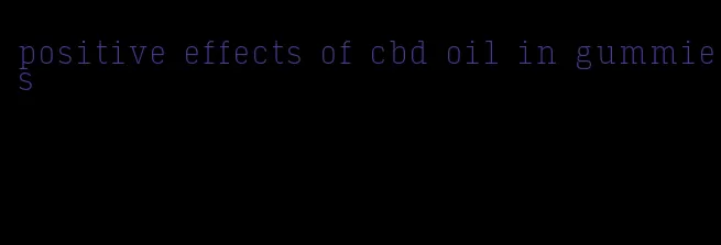 positive effects of cbd oil in gummies