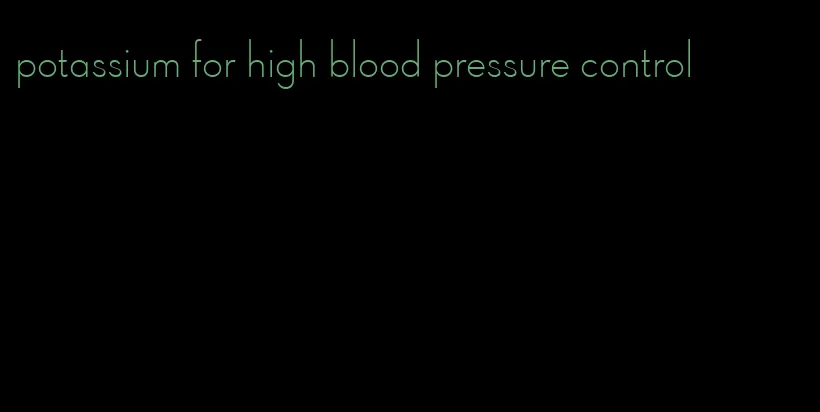 potassium for high blood pressure control