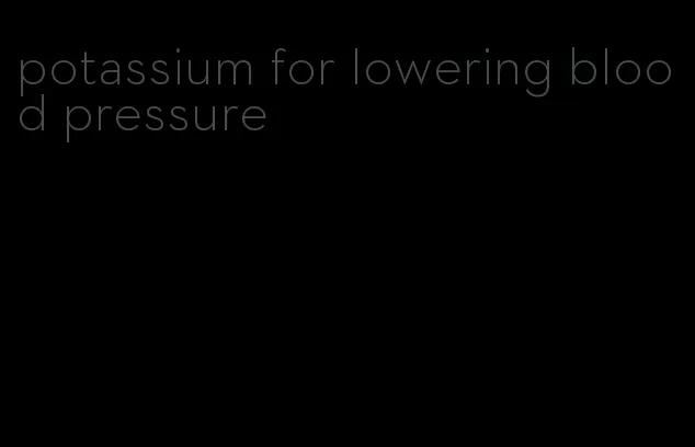 potassium for lowering blood pressure