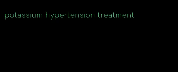 potassium hypertension treatment