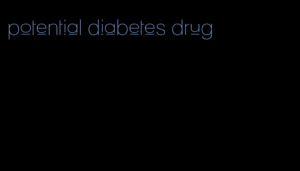 potential diabetes drug