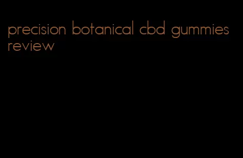 precision botanical cbd gummies review