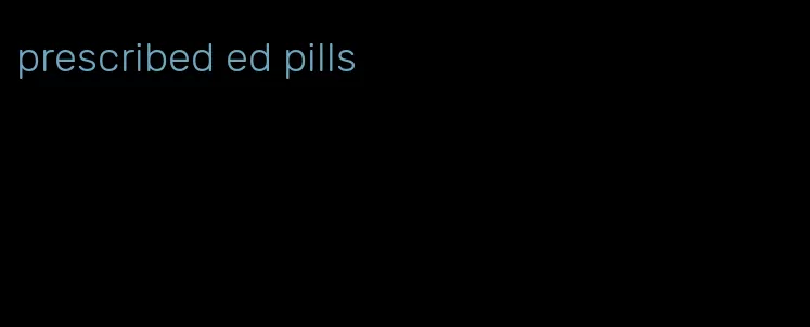 prescribed ed pills