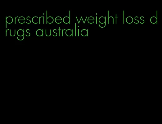 prescribed weight loss drugs australia