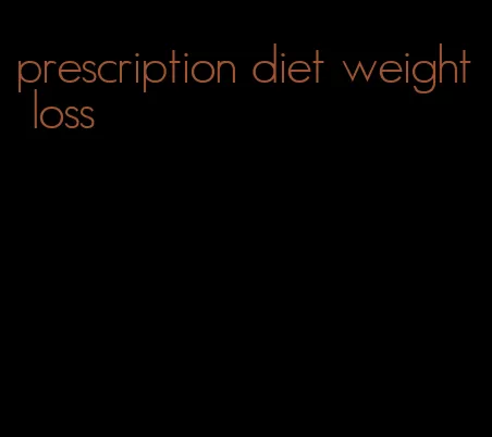 prescription diet weight loss