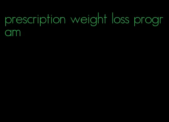 prescription weight loss program