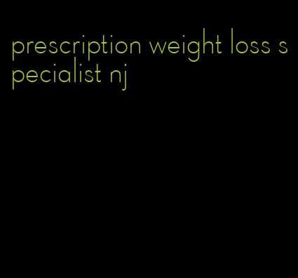 prescription weight loss specialist nj