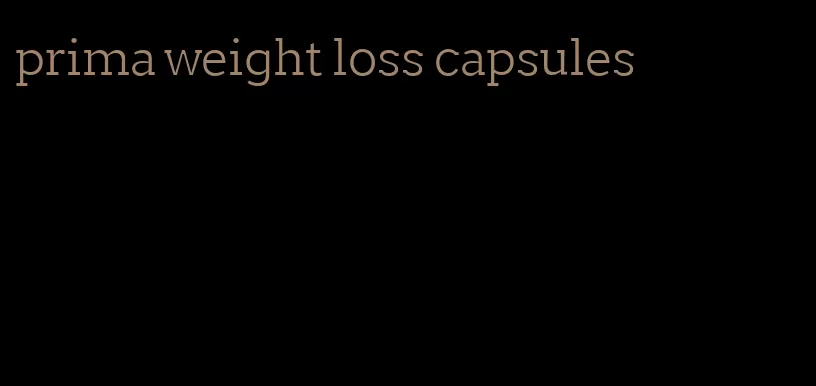 prima weight loss capsules