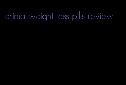 prima weight loss pills review