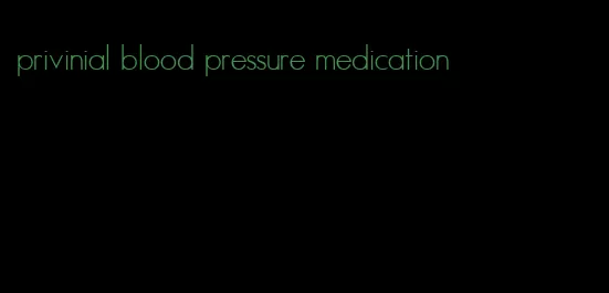 privinial blood pressure medication