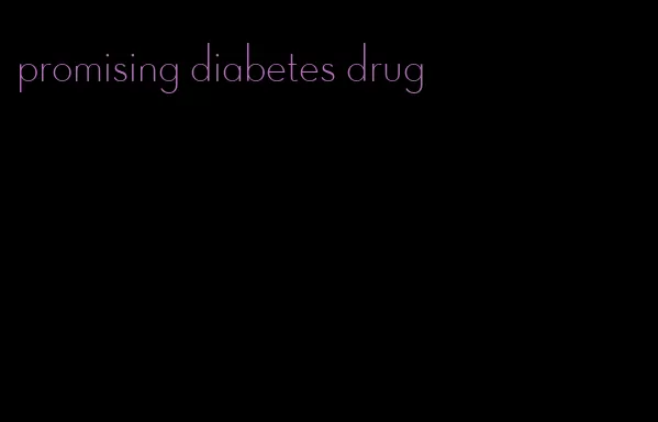 promising diabetes drug