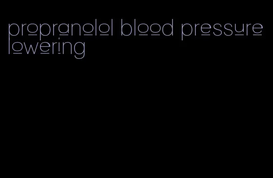 propranolol blood pressure lowering