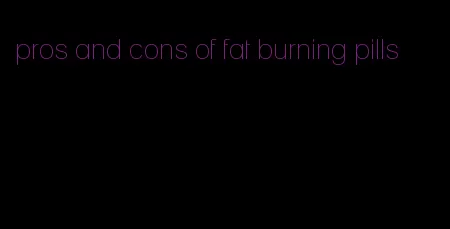 pros and cons of fat burning pills