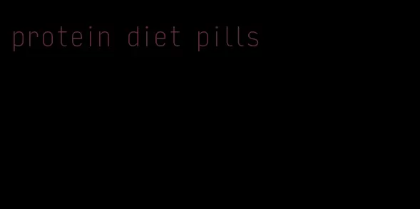 protein diet pills