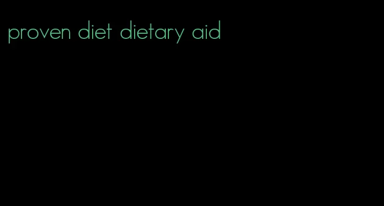 proven diet dietary aid
