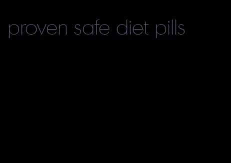 proven safe diet pills