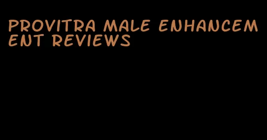 provitra male enhancement reviews