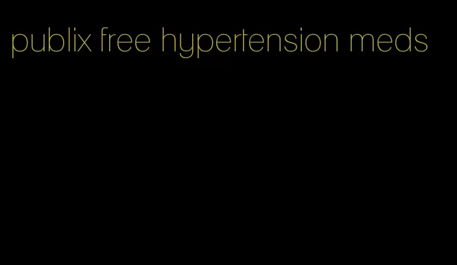 publix free hypertension meds