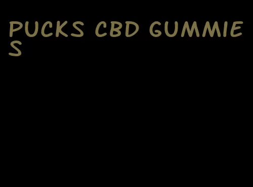 pucks cbd gummies