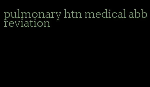 pulmonary htn medical abbreviation