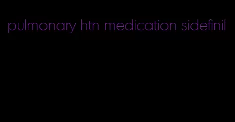 pulmonary htn medication sidefinil