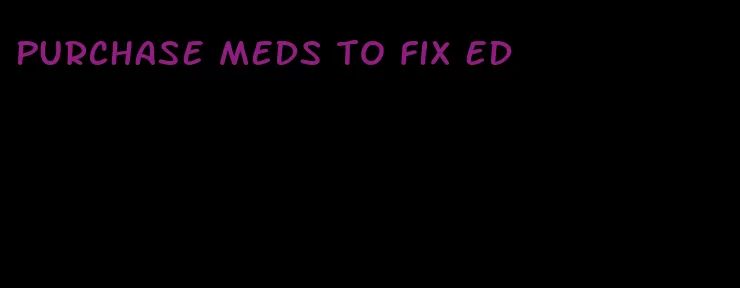 purchase meds to fix ed