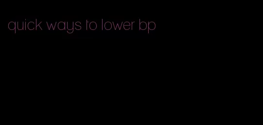 quick ways to lower bp