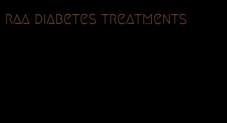 raa diabetes treatments