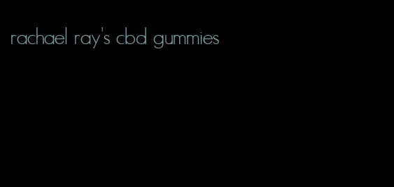 rachael ray's cbd gummies