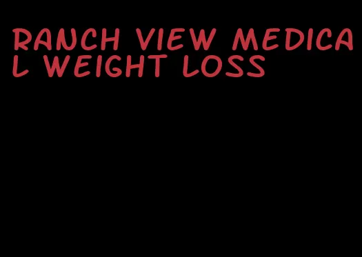 ranch view medical weight loss