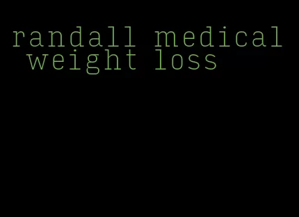 randall medical weight loss