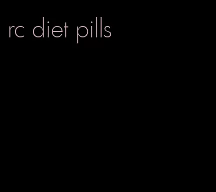 rc diet pills