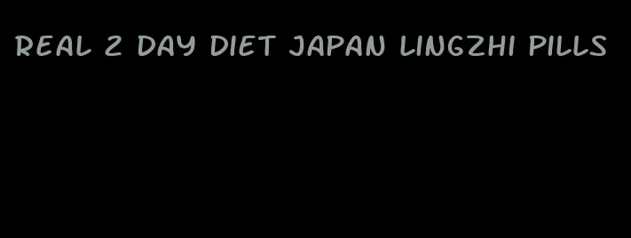 real 2 day diet japan lingzhi pills