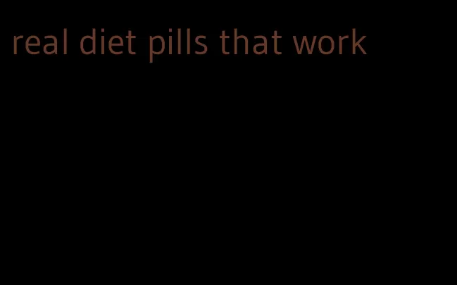 real diet pills that work