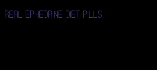 real ephedrine diet pills