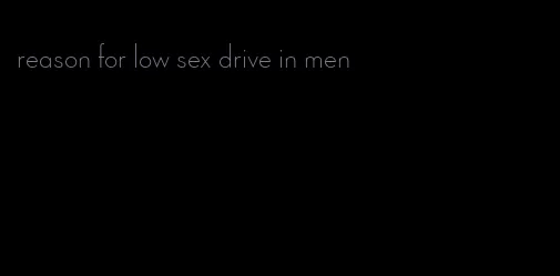 reason for low sex drive in men
