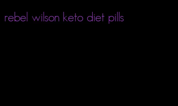 rebel wilson keto diet pills