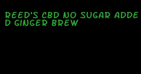 reed's cbd no sugar added ginger brew