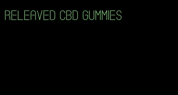 releaved cbd gummies