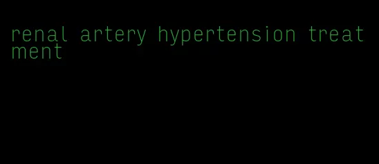renal artery hypertension treatment