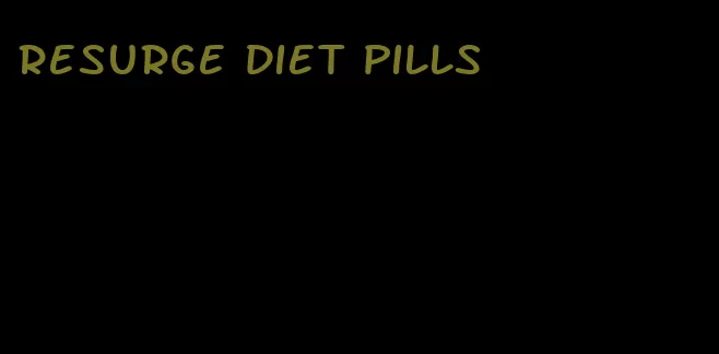 resurge diet pills