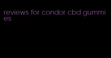 reviews for condor cbd gummies
