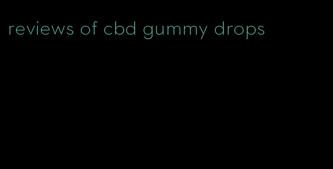 reviews of cbd gummy drops